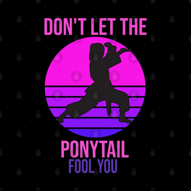 dont let the ponytail fool you by Jandjprints