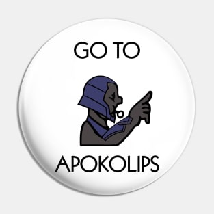 Go to Apokolips Pin