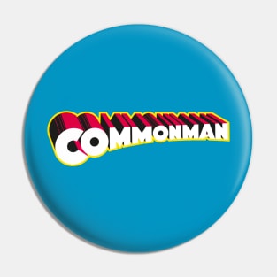 Commonman Pin