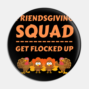 Friendsgiving Squad Pin