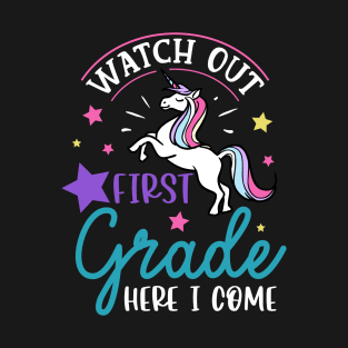 Watch Out 1st grade Here I Come | Funny First Day of School Teacher Girls & Boys T-Shirt