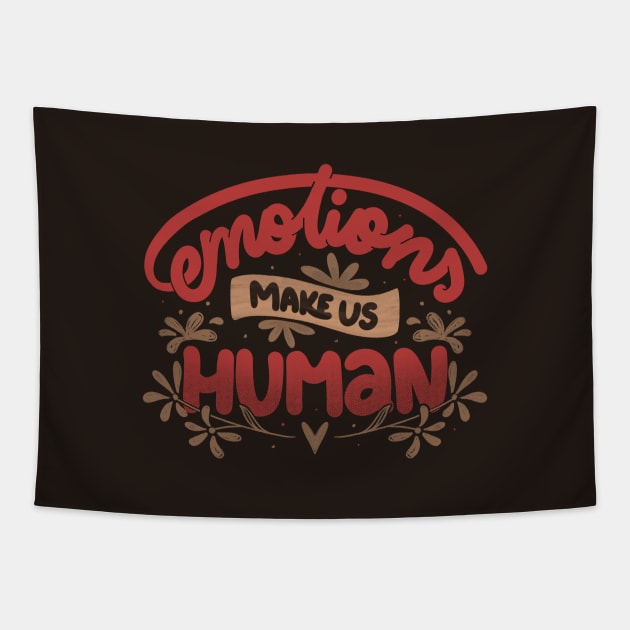 Emotions Make us Human by Tobe Fonseca Tapestry by Tobe_Fonseca