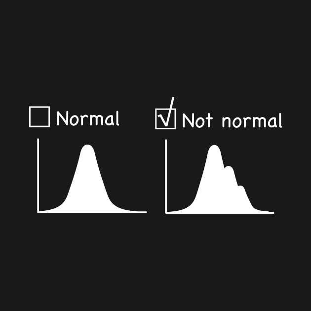 Normal vs Not normal distribution by TheSciencyTees