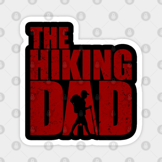 The Hiking Dad - Funny Walking Fathers Day T-Shirt t shirt gift for Father´s and Dad - Undead Zombie Shirts and Gifts Magnet by Shirtbubble