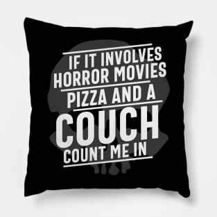 If it involves Horror Movies Pizza and a couch count me in Funny Horror Movie Pizza Lover Gift Pillow