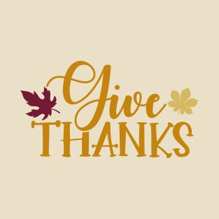 Give Thanks T-Shirt