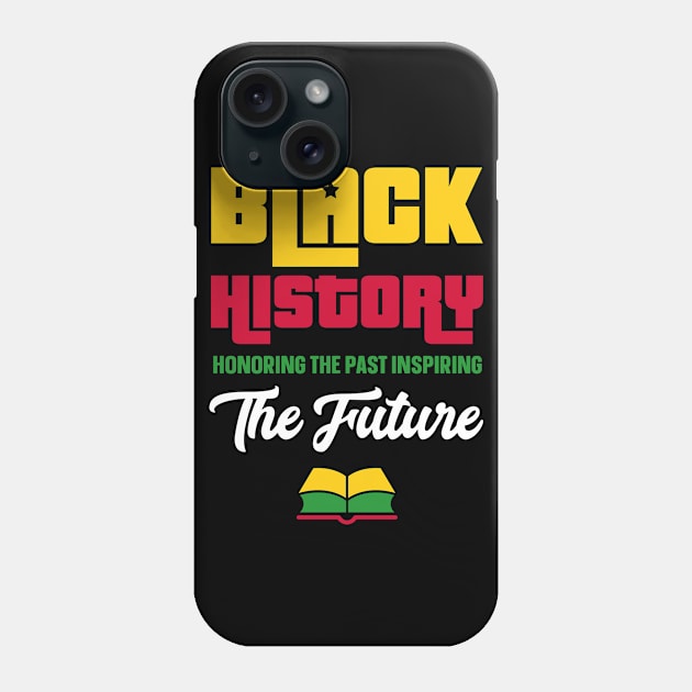 Honoring The Past Inspiring The Future Black History Month Phone Case by trendingoriginals