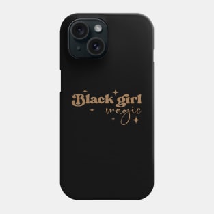 Black Girl Magic, Black Women, Black History Phone Case