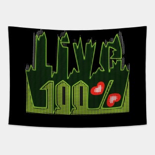 Live One Hundred Percent Tapestry