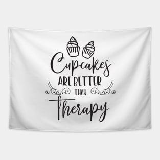 Cupcakes are better than Therapy Tapestry