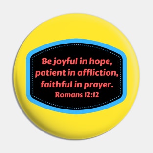 Bible Verse Romans 12:12 Pin