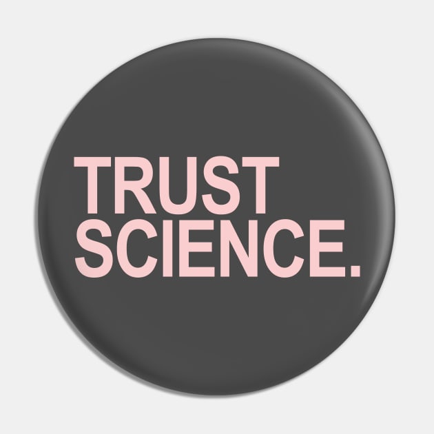 Trust Science Pin by skittlemypony