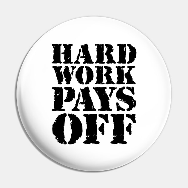 Hard work pays off Pin by colorsplash