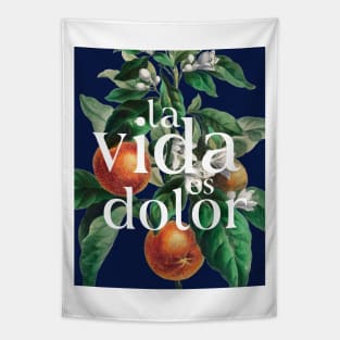 La Vida Es Dolor Tapestry