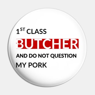 Butcher Pin