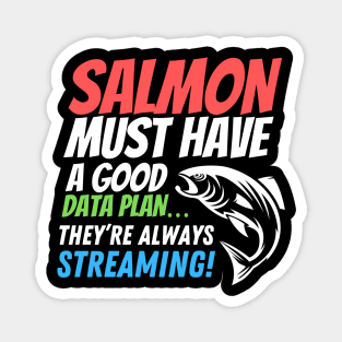 Salmon must have a good data plan - it’s always steaming! Funny data puns! Magnet