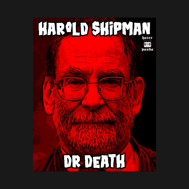 Harold Shipman doctor death serial killer by Hater Panda
