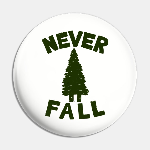 Never Fall Pin by caleblaidlaw