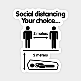 Social distancing Your choice Covid 19 Coronavirus 2 meters distance warning Magnet