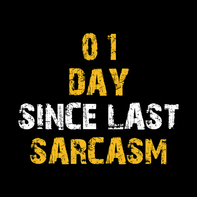 Day Since Last Sarcasm Sarcastic Shirt , Womens Shirt , Funny Humorous T-Shirt | Sarcastic Gifts by HayesHanna3bE2e