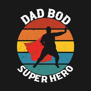 Dad Bod Superhero Funny Fathers T-Shirt