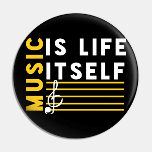 Music is life Pin