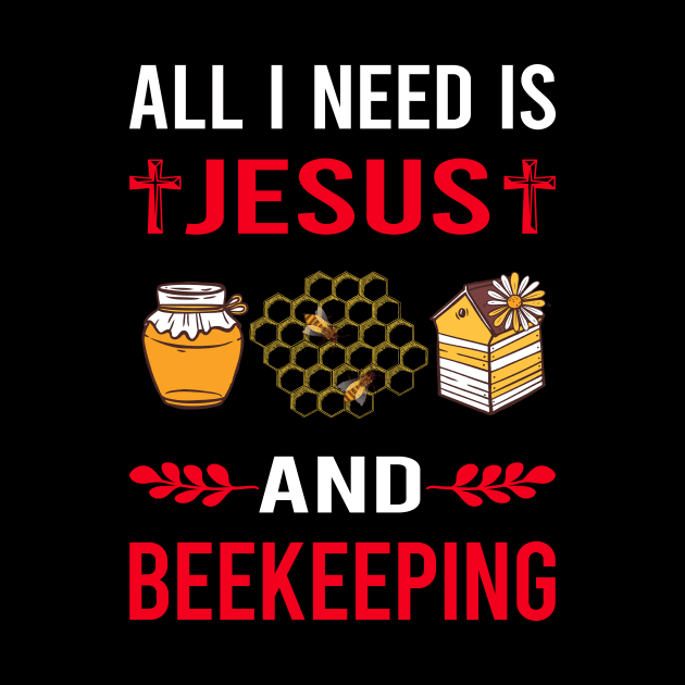 I Need Jesus And Beekeeping Beekeeper Apiculture by Good Day