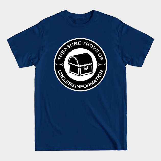 Disover Treasure Trove of Useless Information - Trivia - T-Shirt