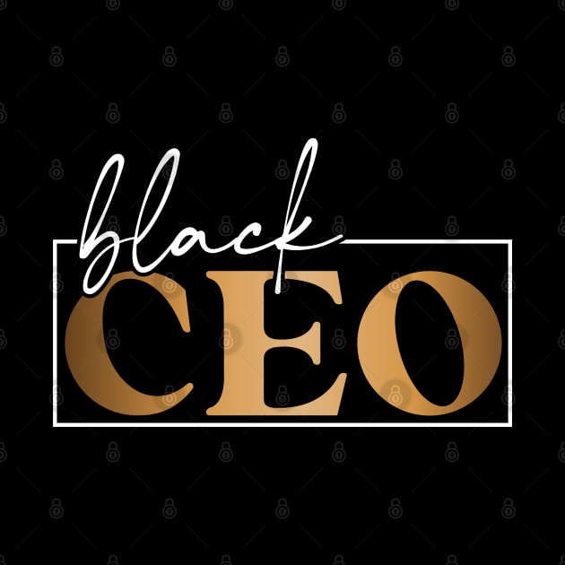 Black CEO Black business owner gift by BadDesignCo
