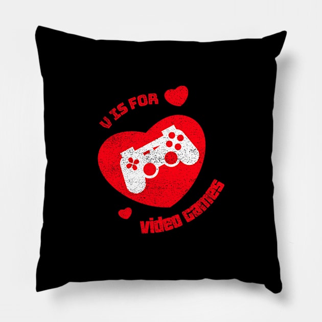 V Is For Video Games Funny Valentines Day Gamer Boy Men Gift Pillow by AA