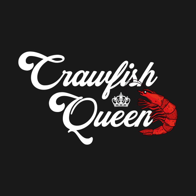 Crawfish Queen Funny Louisiana Crawfish Women's by HenryClarkeFashion