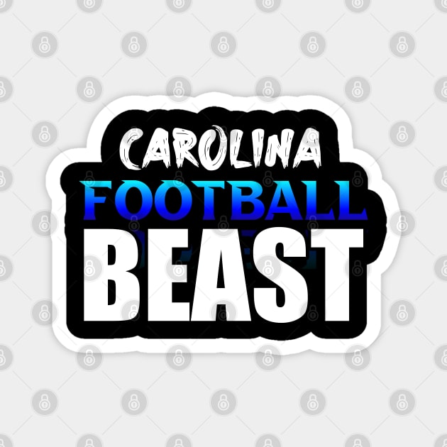 Beast Carolina Football Fans Sports Saying Text Magnet by MaystarUniverse