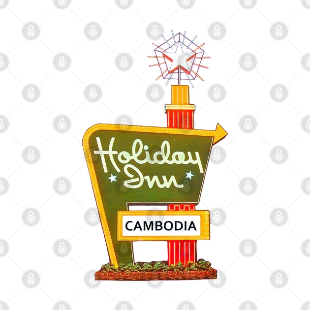 Holiday Inn Cambodia by Colonel JD McShiteBurger