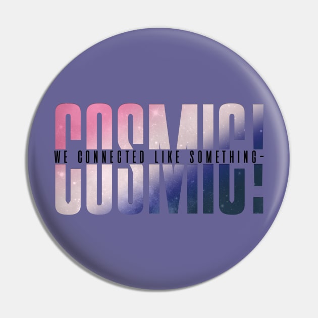 RNM - Cosmic! Pin by MissMysteryInk