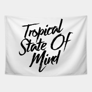 Tropical State Of Mind Tapestry