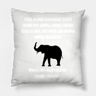 Elephants never forget Pillow