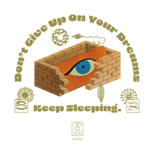 Keep Dreaming 001 T-Shirt