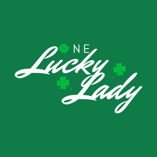 One Lucky Lady | Saint Patrick's Day Funny Cute Gift For Her T-Shirt