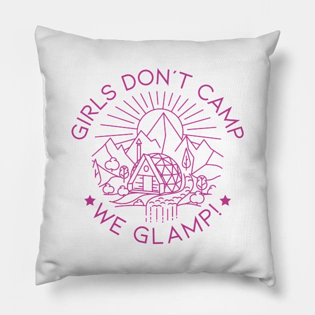 Girls Don't Camp We Glamp Pillow by LuckyFoxDesigns