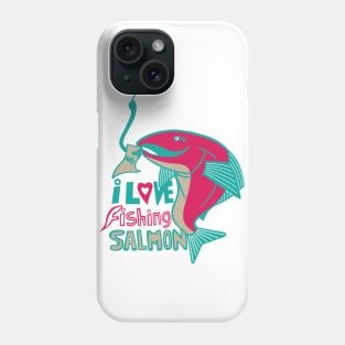 I Love Fishing Salmon Phone Case