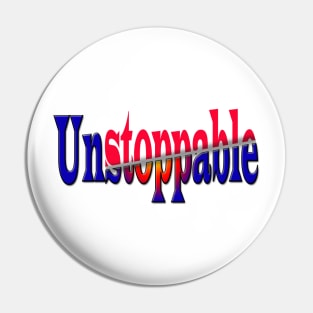 UnStoppable Tshirt Design Pin