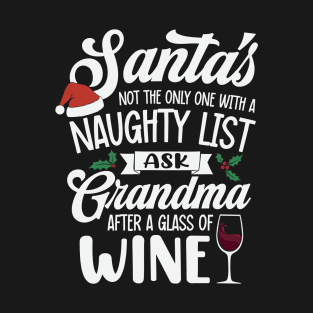 Naughty or Nice Grandma's Wine List Knows Best T-Shirt