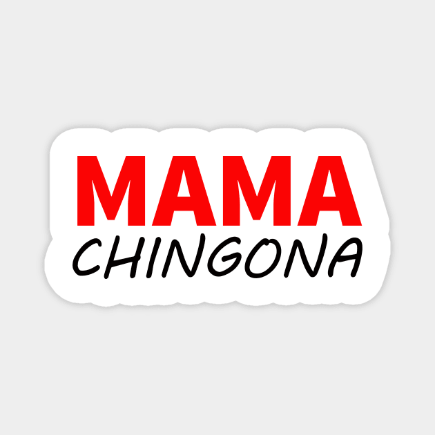 Mama chingona Magnet by yassinstore