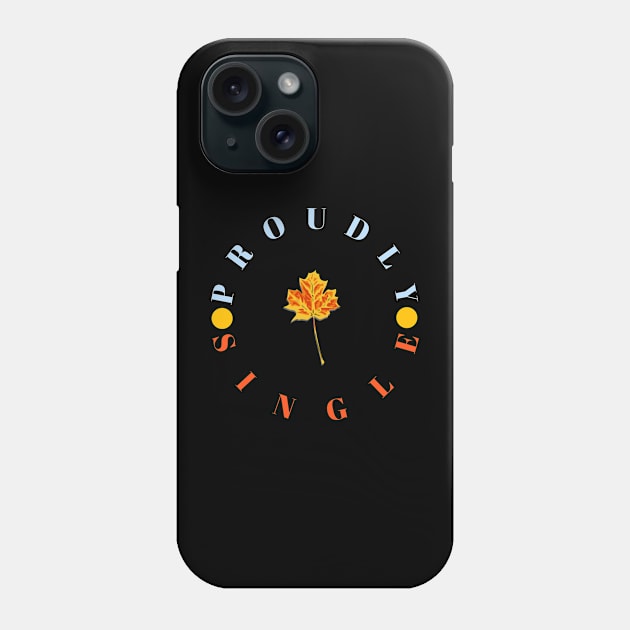 Proudly Single Phone Case by Curator Nation