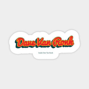 Dave Van Ronk Magnet