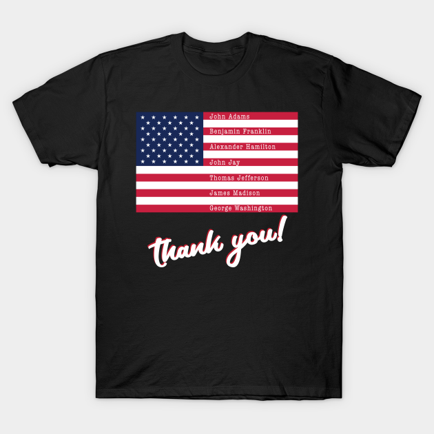 Founding fathers USA Flag gratitude gift - America - T-Shirt | TeePublic
