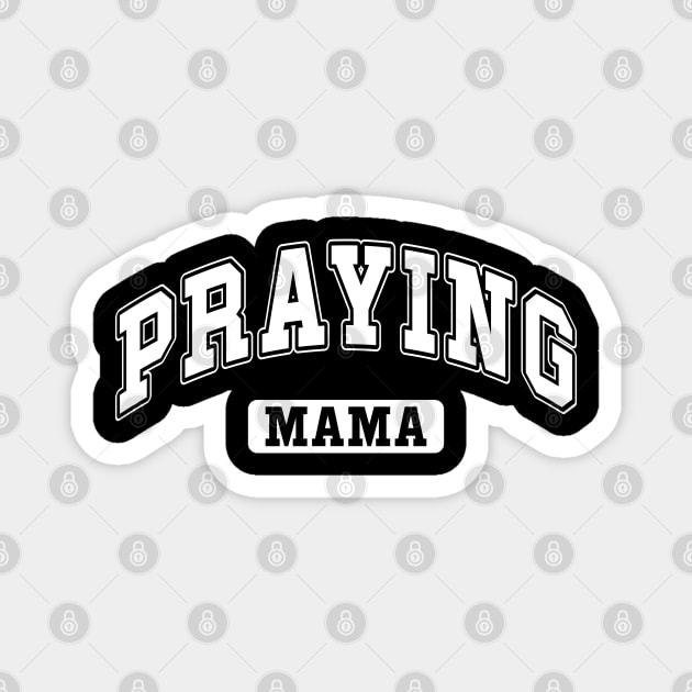 Praying Mama Magnet by UrbanLifeApparel