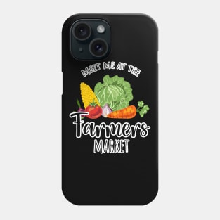 Meet me at the Farmers market on black Phone Case