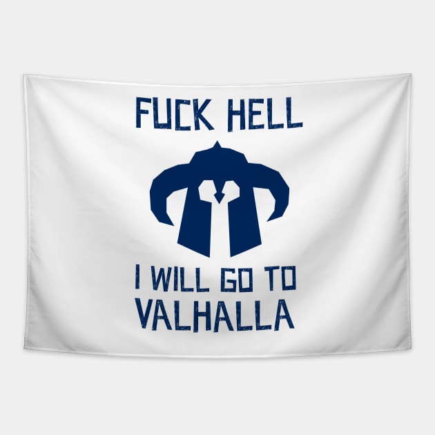 Fuck Hell, i will go to valhalla Tapestry by klarennns