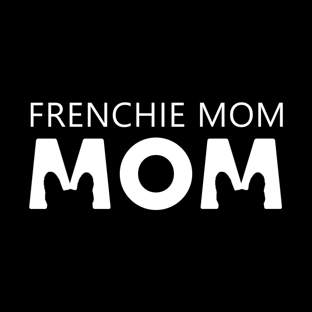 Frenchie Mom Bulldog Lovers by gotravele store